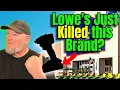 Lowe s Just Killed off a Major Brand