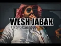 Wesh Jabak  tiktok remix    [وش جبق كلمات ]