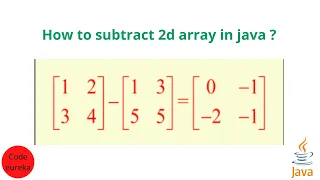 how to subtract 2d array in java matrix subtraction malayalam Code eureka