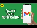 How To Enable Gmail Notifications on Android 2026