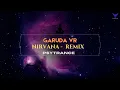 Download Lagu Garuda vr - Nirvana Garudavr Remix | Nirvanapsytrance  | Nirvanapsychedelictrance