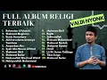 Download Lagu Menyentuh Jiwa: Kumpulan Lagu Religi Pilihan Terbaik Valdy Nyonk