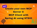 Create your own MCP Server MCP Client using STDIO with Spring AI Demo with working example