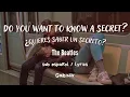 Download Lagu Do You Want To Know A Secret- The Beatles/ Sub. Español / Lyrics ⋆