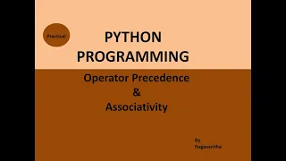 PP - 15 PRECEDENCE OF OPERATORS ASSOCIATIVITY IN PYTHON