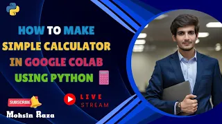 How to Make a Simple Calculator in Google Colab Using Python