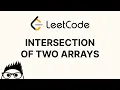 Intersection of Two Arrays - LeetCode 349 Explained