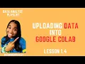 Data Analyst for Beginners Lesson 1 4 - Uploading Data into Google Colab