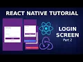 React Native Tutorial 1 - Login Page
