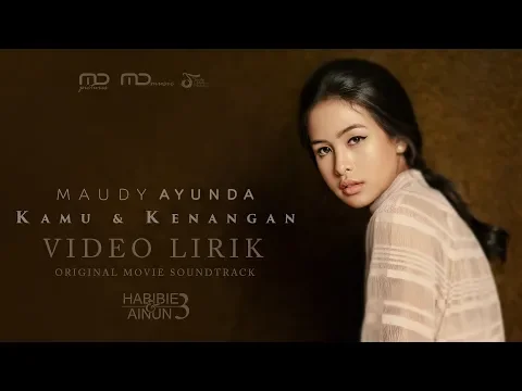 Download MP3 Maudy Ayunda - Kamu Dan Kenangan (Ost. Habibie Ainun 3) | Official Video Lirik