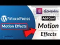 How To Add Cool Motion Effects With Elementor