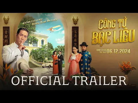 CÔNG TỬ BẠC LIÊU | OFFICIAL TRAILER | KHỞI CHIẾU 06.12.2024