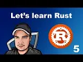 Lets Learn Rust - 5
