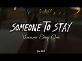 Download Lagu Vancouver Sleep Clinic - Someone To Stay (speed up lyrics)