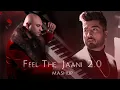 Download Lagu Feel The Jaani  2.0 Mashup | B Praak | Jaani | Sanki Boy | Punjabi Sad Song Mashup
