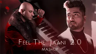 feel the jaani 2 0 mashup b praak jaani sanki boy punjabi sad song mashup
