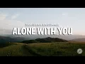 Download Lagu Josiah Queen \u0026 Jervis Campbell - Alone With You (Lyrics)