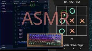 ASMR Programming - coding Tic Tac Toe Game AI version