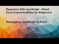 Debug the JavaScript file in Dynamics 365 CRM Client Side Scripting in Model-Driven App