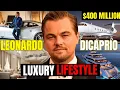 Leonardo DiCaprio Lifestyle 2024 Biography Girlfriend Net Worth Movies House Family Age Car