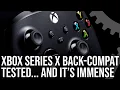 Xbox Series X Backwards Compatibility Tested - And The Performance Is Extreme