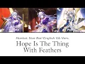Download Lagu Hope Is The Thing With Feathers  - Honkai English VAs Cover || Honkai: Star Rail