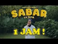 Lagu SABAR-LA TASYA VIRAL VERSI 1 JAM