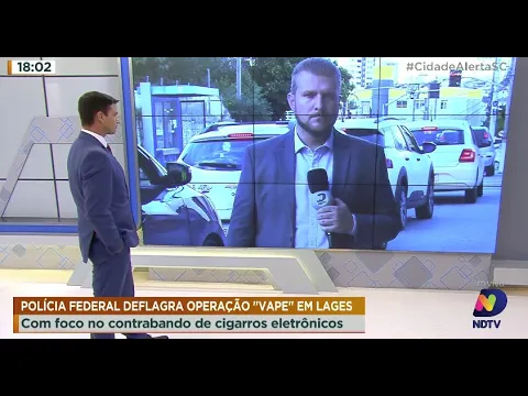 Polícia Federal deflagra Operação Vape em Lages com foco no contrabando de cigarros eletrônicos