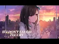 Download Lagu Nightcore - If I don't Laugh I'll Cry