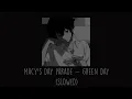Download Lagu Green Day - Macy’s Day Parade (Slowed)