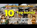 Top 10 Hotels Near Taipei Main Station Taipei Taiwan HotelGoGoGo