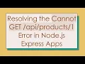 Resolving the Cannot GET 1 Error in Node js Express Apps