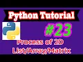 Python Tutorial in Hindi How to process and print 2D Matrix