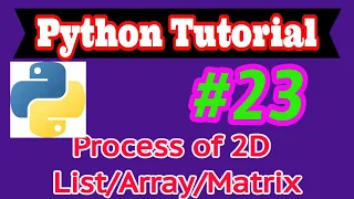Python Tutorial in Hindi How to process and print 2D Matrix