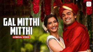 gal mitthi mitthi bol lyrical video aisha sonam kapoor abhay deol amit trivedi javed akhtar