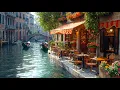 Lagu Morning Jazz at an Italian Canal Cafe in Venice ☕ Smooth Bossa Nova \u0026 Soft Jazz for Focus \u0026 Relax