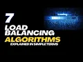 7 Load Balancing Algorithms Explained in Simple Terms LoadLabs