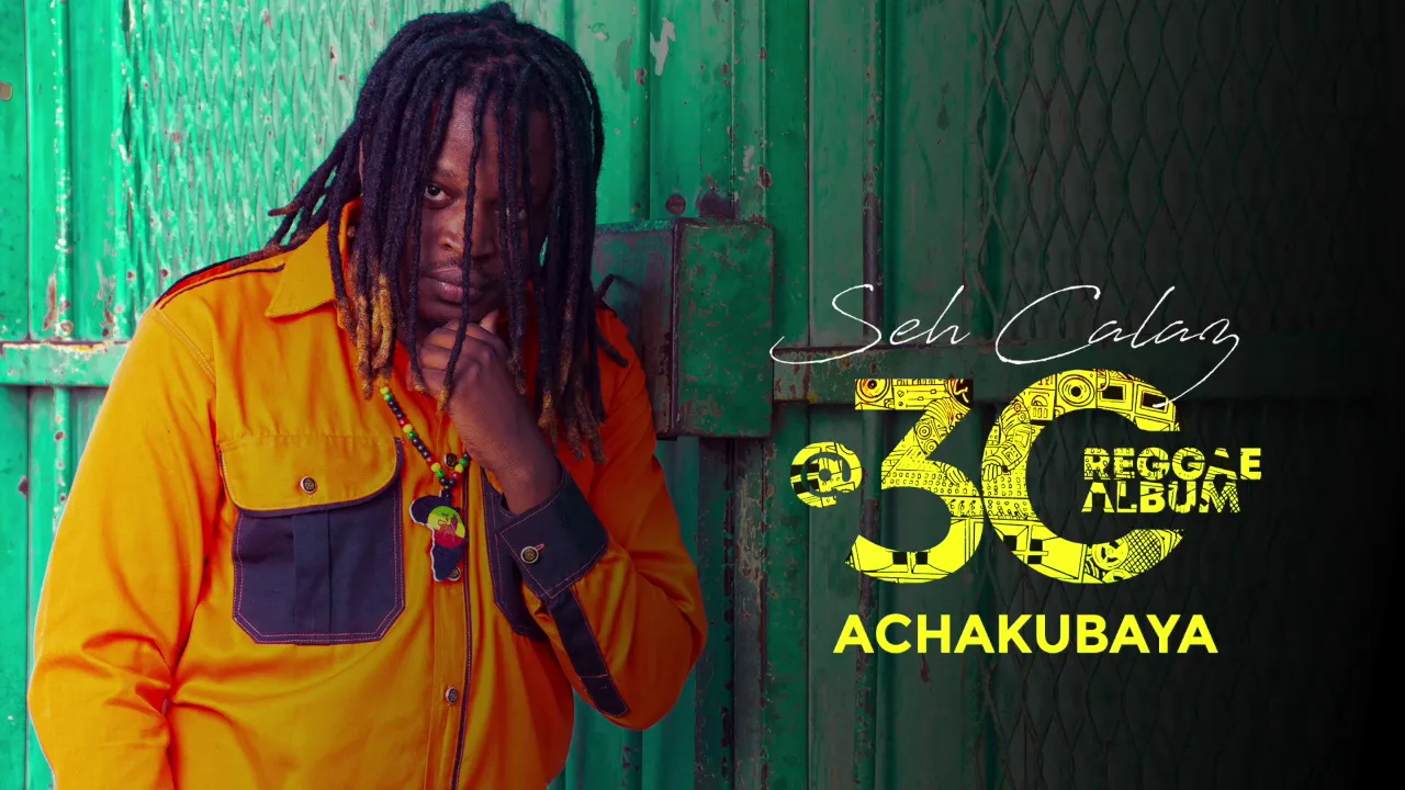 Seh Calaz - Achakubaya (Seh Calaz @30 Reggae Album)