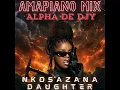 Download Lagu NKOSAZANA DAUGHTER | AMAPIANO | MIX | 2025 | MASTER KG | MIXED BY ALPHA DE DJY