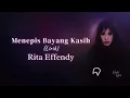 Rita Effendy - Menepis Bayang Kasih (Lirik)
