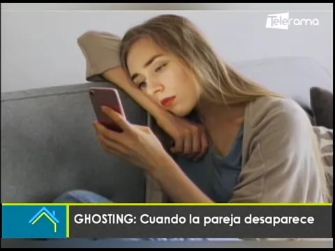 GHOSTING: Cuando la pareja desaparece