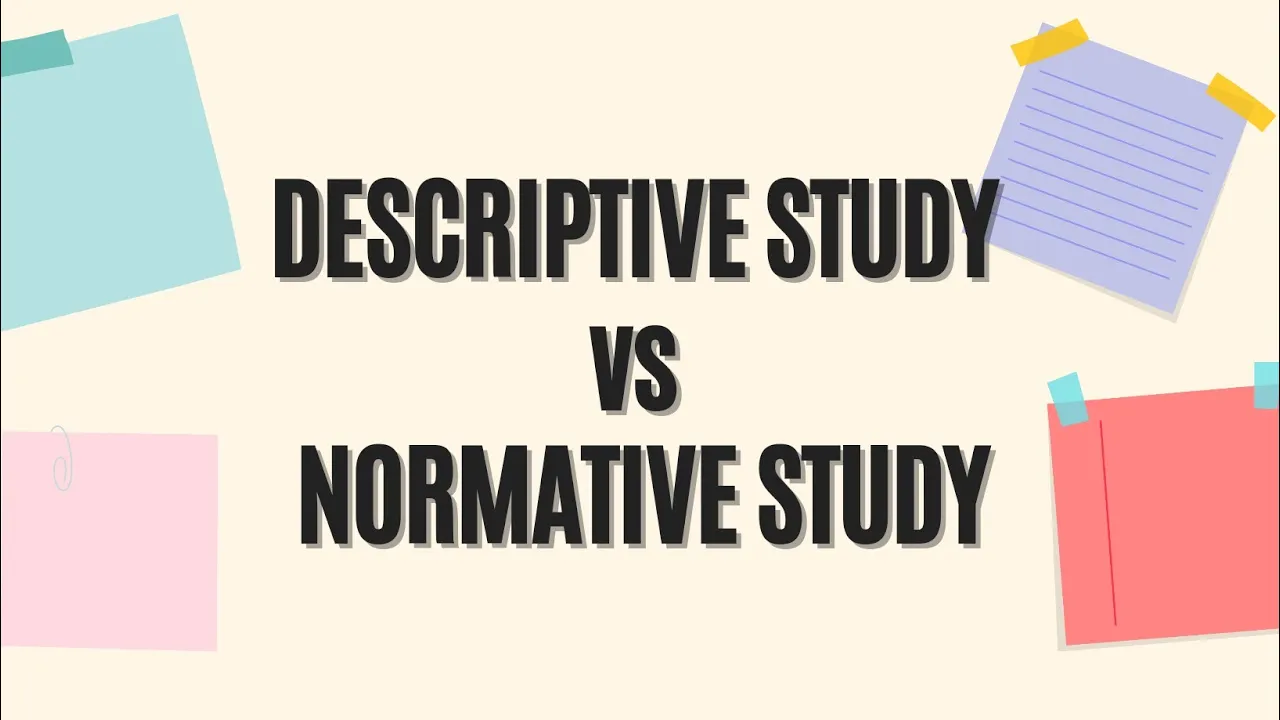 DESCRIPTIVE STUDY vs NORMATIVE STUDY | Learn with Yvone