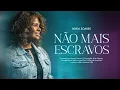 Download Lagu NÍVEA SOARES | NÃO MAIS ESCRAVOS (CLIPE OFICIAL)