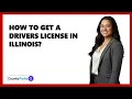 How To Get A Drivers License In Illinois