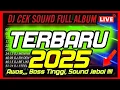 Download Lagu DJ CEK SOUND TERBARU 2025 || DJ FULL BASS