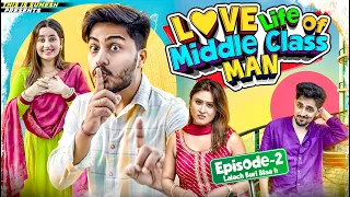 Love Life of Middle Class Man | EP02:- Lalach buri bala hai  | This is Sumesh
