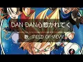 Download Lagu 《歌詞付き》DAN DAN心魅かれてく　FIELD OF VIEW