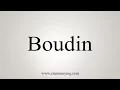 How To Say Boudin