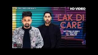Lak Di Care | Gupz Sehra & Dj Aman K | Official Video | E3UK Records