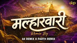 Malhar Wari | AK Remix X Parth Remix